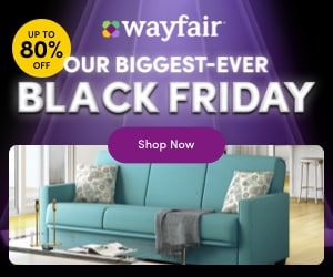 Black Friday! Save up to 80% on Furniture & Decor at Wayfair! Black Friday! Save up to 80% on Furniture & Decor at Wayfair!