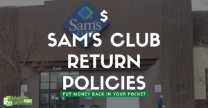 The 2022 Sam’s Club Return Policy Guide The 2022 Sam’s Club Return Policy Guide